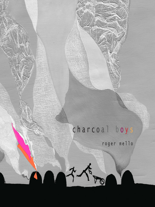 Title details for Charcoal Boys by Roger Mello - Available